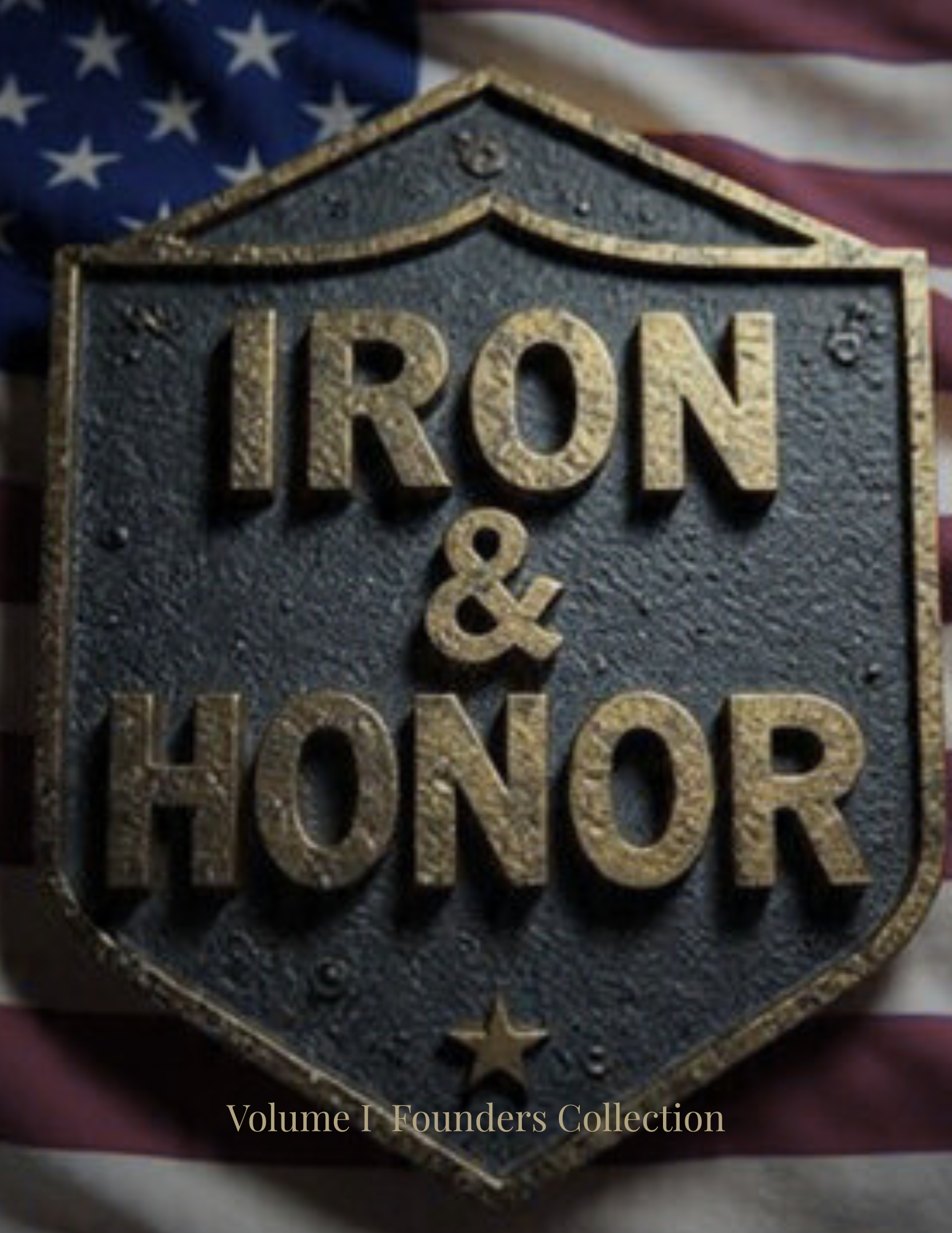 Iron & Honor - Founders Collection Volume I  Digital Collectible Archive (PDF)
